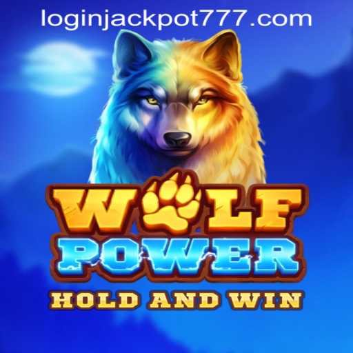 Explore the Thrilling World of WolfPower and the Excitement of Jackpot 777 Casino Login